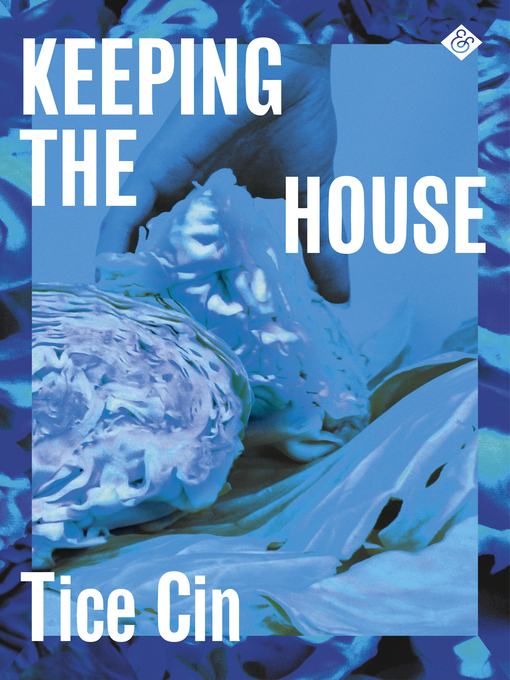Title details for Keeping the House by Tice Cin - Available